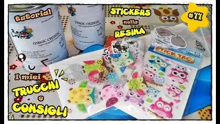TRUCCHI e CONSIGLI: Come realizzare creazioni in Resina con gli STICKERS! 😉 Tutorial #11 🎨 C • Art