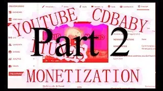 How To Monetize Your Cdbaby/Itunes Music On Youtube Part 2 ( Update )