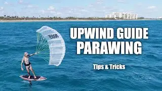 UPWIND GUIDE | PARAWING - Mastering the 