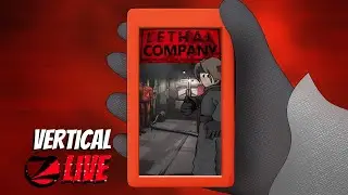 🔴 LIVE Vertical | ShihanZen, now with 50% less falling! Maybe. | Lethal Company