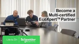 Become a Multi-certified EcoXpert&trade; Partner| Schneider Electric