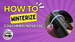 How to WINTERIZE Your Coachmen Nova 20C | Step-by-Step DIY RV Winterization