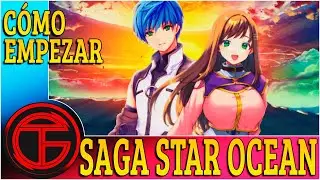 C&oacute;mo EMPEZAR en la Saga STAR OCEAN