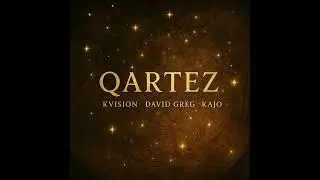 KVISION x David Greg x Kajo - Qartez (Extended Mix)