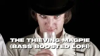 The Thieving Magpie - Giovannie Rossini - Bass Boosted Lofi