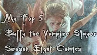 Top 5 Buffy Season 8 Comics