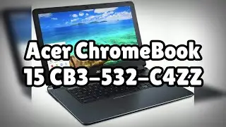 Photos of the Acer ChromeBook 15 CB3-532-C4ZZ | Not A Review!