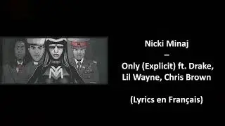 Nicki Minaj - Only (Explicit) ft. Drake, Lil Wayne, Chris Brown [Lyrics en Français]