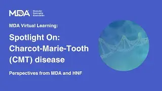 Spotlight On  CMT with the Hereditary Neuropathy Foundation