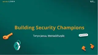 Building Security Champions - sec4dev Special Meetup