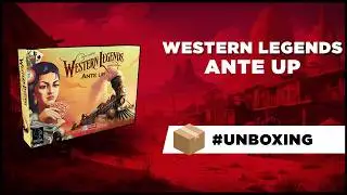 WESTERN LEGENDS ANTE UP l'espansione definitiva Unboxing