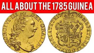 All About The 1785 Guinea