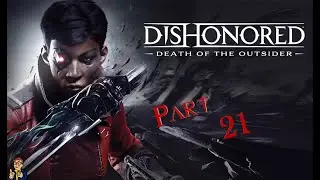 Dishonored: Death of the Outsider - Part 21