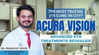 The most trusted and best eye treatment in Meerut | Acura Vision Clinics (Roop Netralaya)