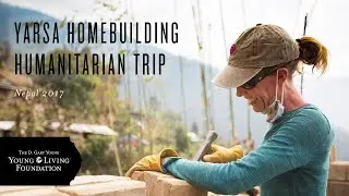 Young Living Yarsa Home Building Trip