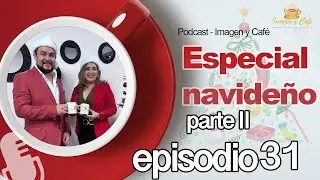 EP 31 Parte 2 | Especial Navideño