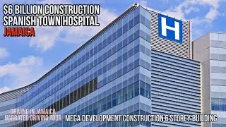 Construction $5.5 Billion Spanish Town Hospital Jamaica