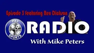 PX1 Sports Radio | Episode 3 | EA's Rex Dickson