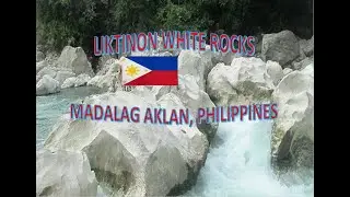 Liktinon White Rocks Madalag Aklan, Philippines / Buwis Buhay Vlog # 255