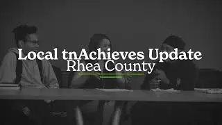 Rhea County: tnAchieves Local Update