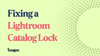 Fixing a Lightroom Catalog Lock