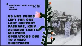 Ukraine limited military operations due to ammo shortages - 18 Dec News Summary