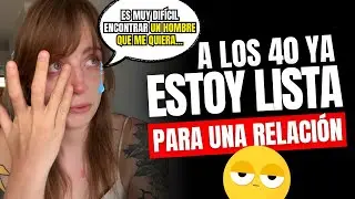 Mujer De +40 Años Llora DESESPERADA Porque Los Hombres YA NO LA ELIGEN