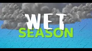 The Wet Season | Educational Video for Kids | Preschool | Kindergarten | Elementary
