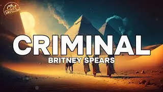 Britney Spears - Criminal (Lyrics)