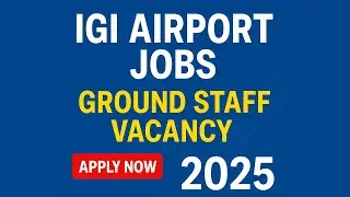 ✈️ Latest Airport Jobs 2025 &ndash; IGI Airport Ground Staff & Loader Vacancies