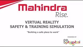 Virtual Reality Based Safety Training Simulation for Mahindra Rise Group - GoPhygital