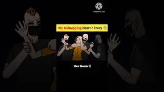 My Kidnapping Horror Story 😨 | Horror Short Story | #horrorstories