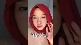 Tetap bisa makeup kok walau gak ada Foundation 😁 #makeupremaja #makeuppemula #fypシ #viralvideo