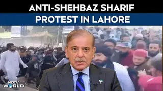 Pakistan Protests | Tensions Escalate In Pakistan, Anti-Shehbaz Sharif Protest In Lahore