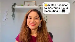 Introduction - The 5 Step Roadmap to mastering Cloud Computing