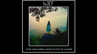 bJEF - Gyre and gimble undulations of a wabe (Live jam@home)