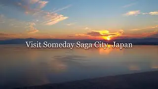 Visit Someday Saga City, Japan in 4K - いつかまた訪れたい佐賀市