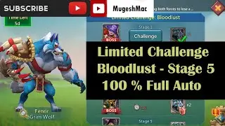 Limited Challenge : Bloodlust - Stage 5 [ Full Auto ] | Lords Mobile     #LordsMobile