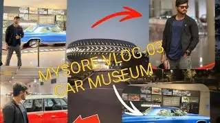 VISIT Payana car museum MYSORE 😲||ENGLISH VLOG||#vlog #mysore #college #travel 