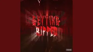 Getting Ripped