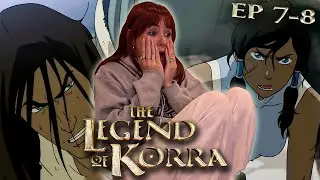 I WAS NOT EXPECTING THIS IN KORRA!! 🌑😱 | The Legend of Korra Season 1 Ep 7-8 REACTION!