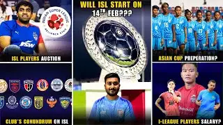 Will ISL start on 14th Feb?|ISL players auction model|Asian Cup Preparation for women team|I-League 