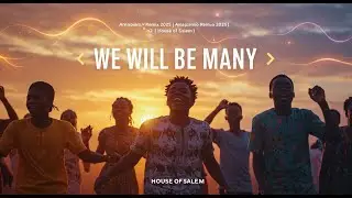 Sound of Salem - We will be Many | Amapiano Remix 2025 | Gospel Afrobeat Praise & Worship