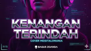 SAMSON KENANGAN TERINDAH - [ BAGUS ZOANDA BOOTLEG ] -_#COVER MEISITALOMANIA 