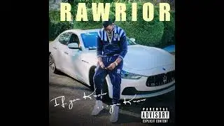 Rawrior - If You Know You Know - Time 2 Go