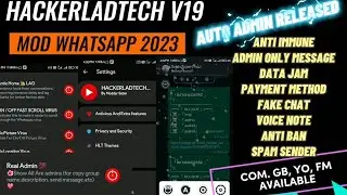 HACKERLADTECH V19/ MOD WHATSAPP/AUTO ADMIN/MESSAGE IN ADMIN ONLY GROUP/IMMUNE SYSTEM/ALL VIRUS FIX🔥🔥