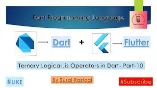 Ternary,Logical and Is Operator in Dart Part-10||Dart in Hindi