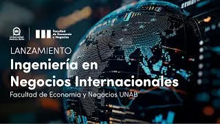 Admisi&oacute;n 2025: conoce la carrera de Ingenier&iacute;a en Negocios Internacionales UNAB