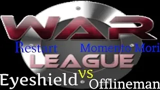 warleague playday 5 Restart Eyeshield vs Momento Mori Offlineman