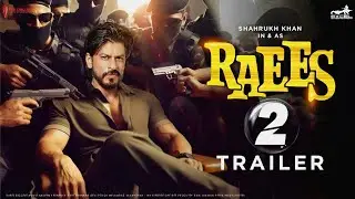 Raees 2 Movie Official Trailer  | Shahrukh Khan Nawazuddin Siddiqui | Shifa Longs Sf
